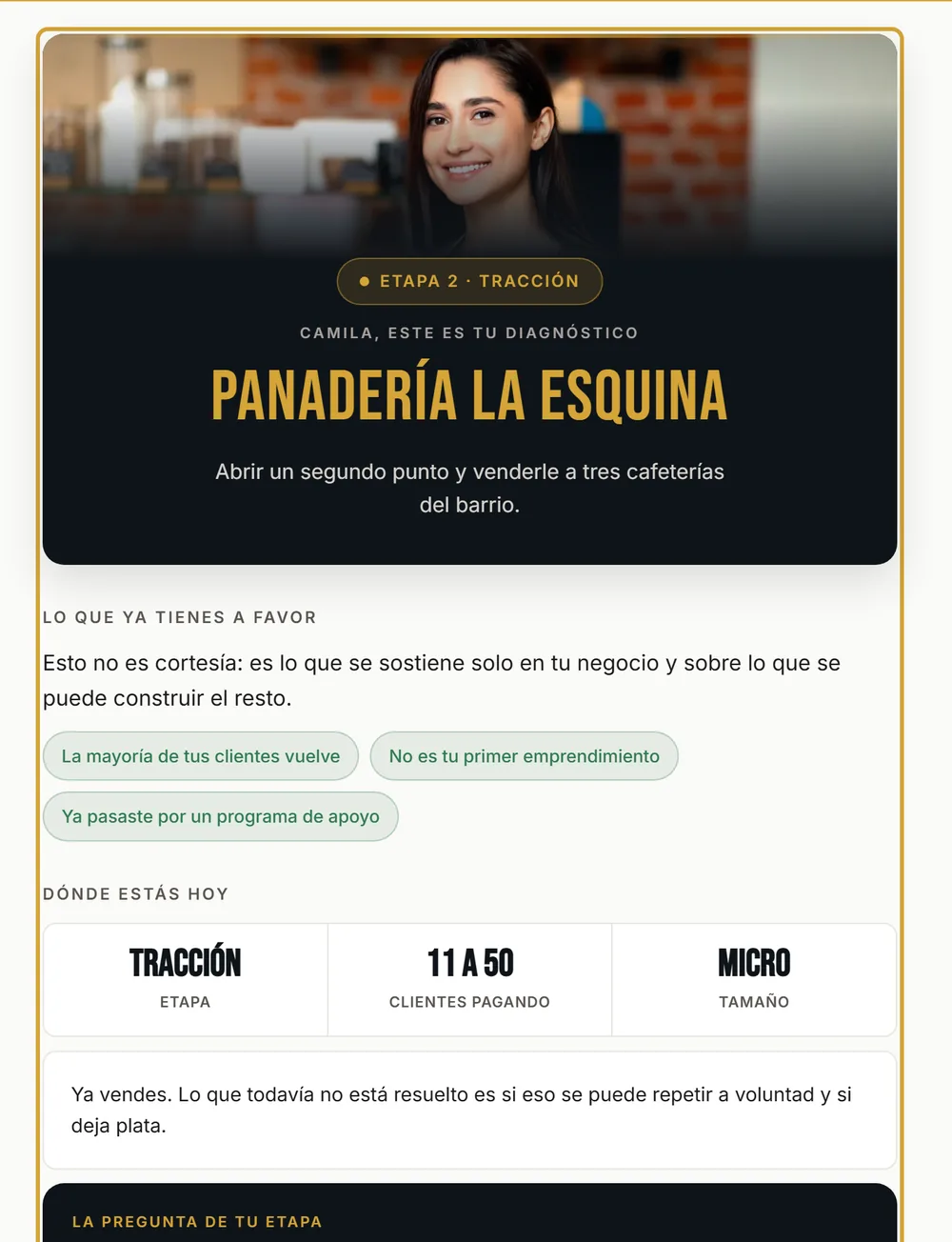Ejemplo del diagnóstico que se entrega: la etapa del emprendimiento, lo que ya tiene a favor, el mapa de madurez por frentes y los retos priorizados.
